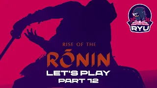 Rise of the Ronin Let's Play - Part 12 - My First Shinobi Mask