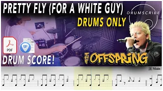 Pretty Fly (For A White Guy) (DRUMS ONLY) - The Offspring | Drum SCORE Sheet Music | DRUMSCRIBE