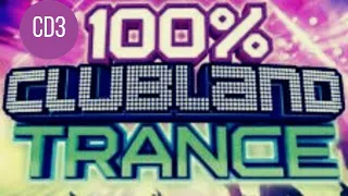 100% Clubland Trance CD3 - Clubland Trance Classics 2021