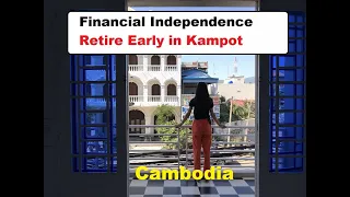 Financial Independence Retire Early 1000 USD Month Kampot Cambodia