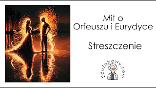 Mit o Orfeuszu i Eurydyce - streszczenie