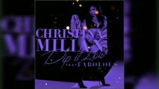 Christina Milian dip it low (remix) ft Fabolous [slowed down by Melody Wager]