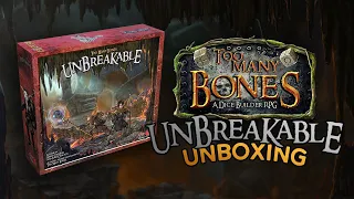 Unboxing Too Many Bones: Unbreakable