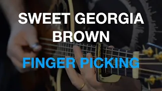 Fingerpicking Guitar - Sweet Georgia Brown