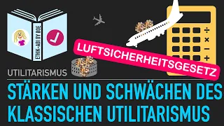 Stärken und Schwächen des Utilitarismus (Luftsicherheitsgesetz)