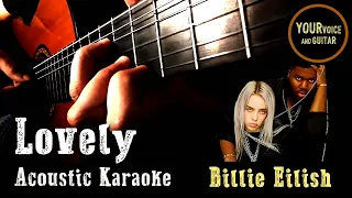 Billie Eilish - Lovely -  Khalid - Acoustic Karaoke