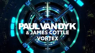 Paul van Dyk & James Cottle - VORTEX