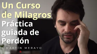 Un Curso de Milagros - Práctica guiada de Perdón