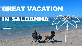 Super Vacation in Saldanha, South Africa! Saldanha Bay Diaries Beyond the Ordinary. Part 1