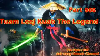 Tuam Leej Kuab The Hmong Shaman Warrior (Part 906) 24/11/2023