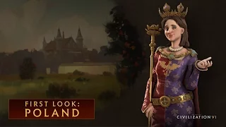 CIVILIZATION VI – First Look: Poland