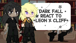 Dark Fall react to Leon X Cliff || df x gc || GCRV