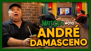 ANDRÉ DAMASCENO - MATECAST #010