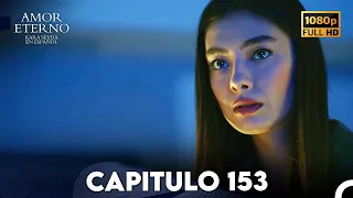 Amor Eterno Capítulo 153 (Doblado en Espanol)