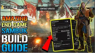 Skull & Bones: Amazing END GAME "Sambuck" BUILD! Set EVERYTHING On FIRE With EASE! (Build Guide)