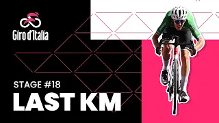 Giro d'Italia 2023 |  Stage 18 | Last KM 🔻