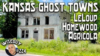 Kansas US 50 Ghost Towns ||| LeLoup, Homewood, Agricola