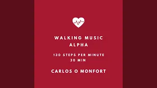 Walking Music Alpha 130 Steps Per Minute 30 Min