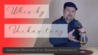 Whisky Verkostung: Deanston Chronicles I vs Deanston Chronicles II