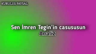 Sen İmren Tegin'in casususun | Kuruluş Faysal