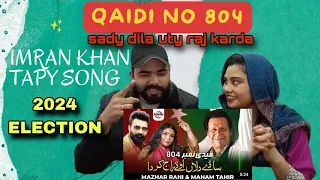 Qaidi No 804 Saday Dila Utay Raj Karda | Pakistani Reaction | Imran Khan tappay song