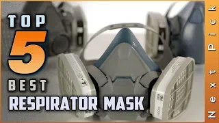 Top 5 Best Respirator Mask Review in 2023