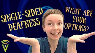 Single-Sided Deafness: What Are Your Options?