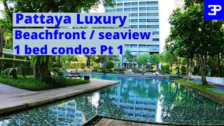 Pattaya cost of living , Luxury affordable Beachfront 1 bed condos Pt 1