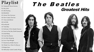 The Beatles Best Songs Full Album 2018 - Greatest Hits The Beatles New Collection