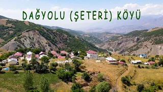 Dağyolu (Şeteri) Köyü | "Pülümür'ün örnek köyü seçilmişti"