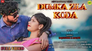 Dumka Zila Koda // New Santhali Full Video Song 2024 // Sudarshan Soren  // Rajkishor &   Maloti