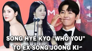 SONG HYE KYO: "WHO YOU" to her Ex SONG JOONG KI  | SONGSONG | VIRAL | LATEST BAEKSANG LEE MIN HO송혜교