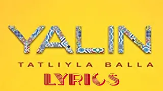 Yalın-Tatliya Balla lyrics