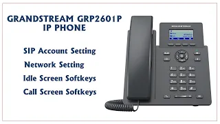 GRANDSTREAM GRP2601P IP PHONE IP PHONE ACCOUNT SETTING & IDEAL KEY SETTING