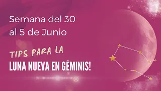 ASTROLOGIA JUNIO ✅ TIPS LUNA NUEVA EN GÉMINIS Clima Astral del 30 al 5 de Junio