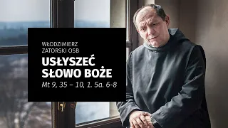 Usłyszeć Słowo Boże / Mt 9, 35 – 10, 1. 5a. 6-8