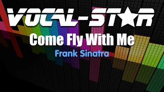 Frank Sinatra - Come Fly With Me (Karaoke Version) with Lyrics HD Vocal-Star Karaoke