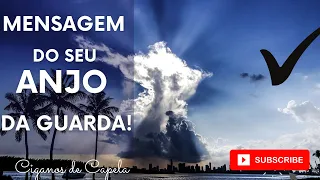 MENSAGEM DO SEU ANJO👼 DA GUARDA! HIERARQUIA ANGÉLICA! CIGANOS DE CAPELA!