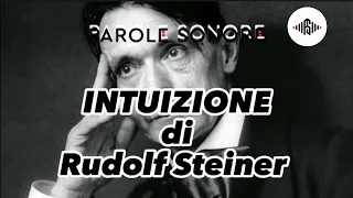 Rudolf Steiner - INTUIZIONE - Parole Sonore