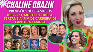 CHALINE GRAZIK PREVISÕES, BBB, MORTE DE DUPLA SERTANEJA, FIM DE CARREIRA DE CANTORA FAMOSA +