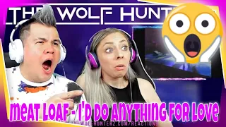 Meat Loaf - I'd Do Anything For Love (But I Won't Do That) THE WOLF HUNTERZ Jon and Dolly Reaction