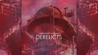 Carbon Based Lifeforms - Derelicts [Full Album]