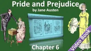 Chapter 06 - Pride and Prejudice by Jane Austen