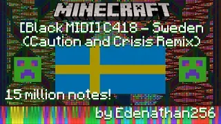 [Black MIDI] C418 - Sweden (Caution and Crisis Remix) - 15 million notes