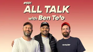 #551 - All Talk with Ben Te'o