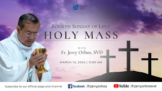 Holy Mass 11:00AM, 10 March 2024 | Fourth Sunday of Lent with Fr. Jerry Orbos, SVD