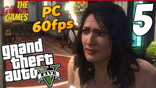 Прохождение GTA 5 с Русской озвучкой (Grand Theft Auto V)[PС|60fps] - Часть 5 (Спалилась!)