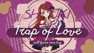 Trap of Love | Shibuki Ran solo | Aikatsu FULL LYRICS ROM/ENG