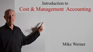 Introduction to Cost and Management Accounting, Accounting Step-by-Step by Mike Werner