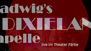 Ladwigs DIXIELAND Kapelle live @ Theater Färbe: I can't give you anything but love